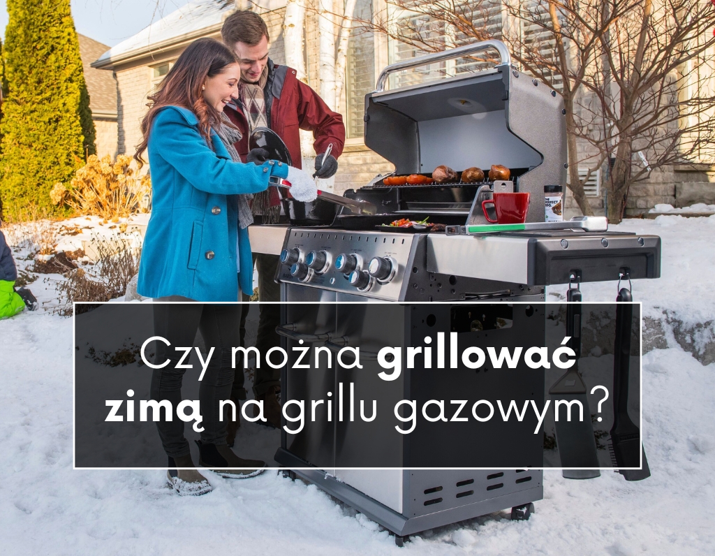 Czy można grillować zimą na grillu gazowym?