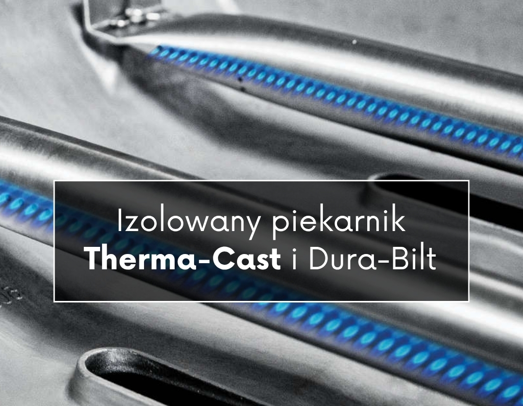 Izolowany piekarnik Therma-Cast i Dura-Bilt od Broil King – podstawa systemu PGT