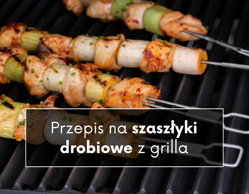 przepis na szaszłyki drobiowe z grilla